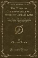 The Complete Correspondence and Works of Charles Lamb, Vol. 4