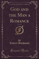 God and the Man a Romance, Vol. 3 of 3 (Classic Reprint)