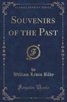 Souvenirs of the Past (Classic Reprint)