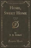 Home, Sweet Home, Vol. 1 of 3