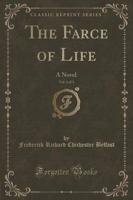 The Farce of Life, Vol. 1 of 3