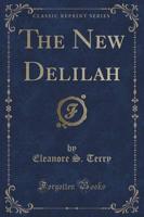 The New Delilah (Classic Reprint)