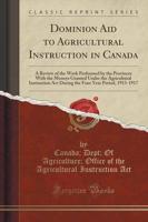 Dominion Aid to Agricultural Instruction in Canada