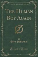 The Human Boy Again (Classic Reprint)