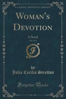 Woman's Devotion, Vol. 1 of 3