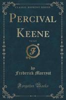 Percival Keene, Vol. 3 of 3 (Classic Reprint)