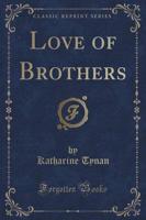 Love of Brothers (Classic Reprint)