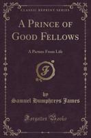 A Prince of Good Fellows