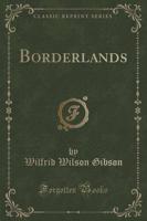Borderlands (Classic Reprint)