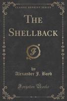 The Shellback (Classic Reprint)