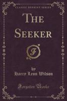 The Seeker (Classic Reprint)