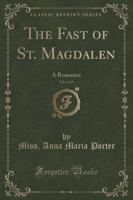 The Fast of St. Magdalen, Vol. 1 of 3