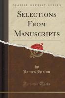 Selections from Manuscripts (Classic Reprint)
