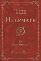 The Helpmate (Classic Reprint)