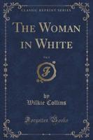 The Woman in White, Vol. 2 (Classic Reprint)