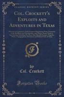 Col. Crockett's Exploits and Adventures in Texas