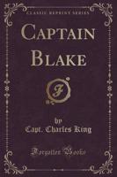 Captain Blake (Classic Reprint)
