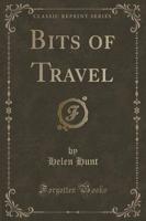 Bits of Travel (Classic Reprint)