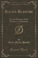 Roche-Blanche, Vol. 1 of 3