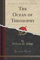 The Ocean of Theosophy (Classic Reprint)