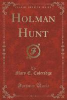 Holman Hunt (Classic Reprint)