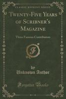 Twenty-Five Years of Scribner's Magazine