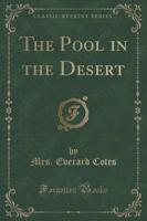 The Pool in the Desert (Classic Reprint)