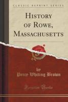 History of Rowe, Massachusetts (Classic Reprint)