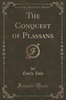 The Conquest of Plassans (Classic Reprint)