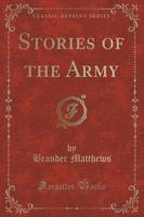 Stories of the Army (Classic Reprint)