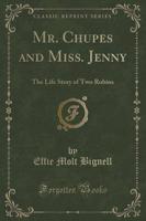 Mr. Chupes and Miss. Jenny