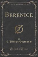 Berenice (Classic Reprint)