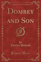 Dombey and Son, Vol. 1 (Classic Reprint)