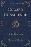 Coward Conscience, Vol. 2 of 3 (Classic Reprint)