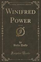 Winifred Power, Vol. 1 of 3 (Classic Reprint)