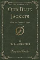 Our Blue Jackets, Vol. 1 of 3