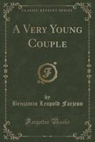 A Very Young Couple (Classic Reprint)