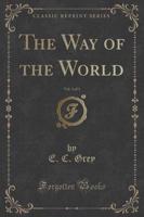 The Way of the World, Vol. 3 of 3 (Classic Reprint)