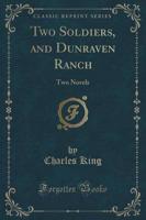 Two Soldiers, and Dunraven Ranch