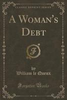 A Woman's Debt (Classic Reprint)
