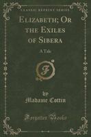 Elizabeth; Or the Exiles of Sibera