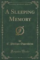 A Sleeping Memory (Classic Reprint)