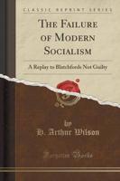 The Failure of Modern Socialism