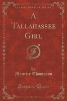 A Tallahassee Girl (Classic Reprint)