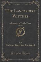 The Lancashire Witches, Vol. 2 of 3