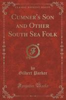 Cumner's Son and Other South Sea Folk (Classic Reprint)