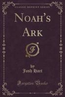 Noah's Ark (Classic Reprint)