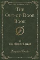 The Out-Of-Door Book (Classic Reprint)