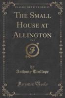 The Small House at Allington, Vol. 2 (Classic Reprint)