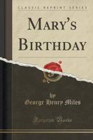 Mary's Birthday (Classic Reprint)